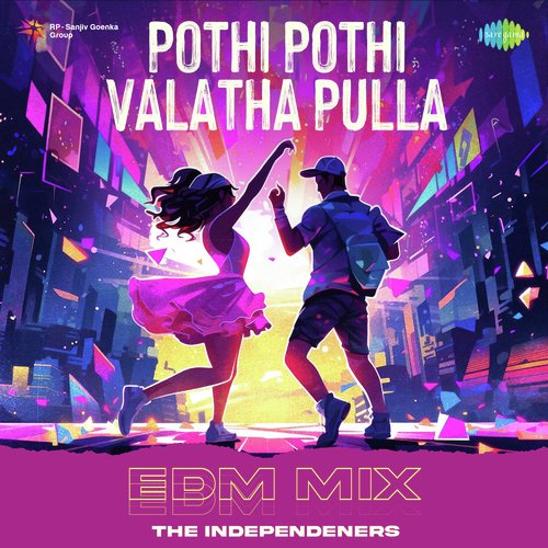 Pothi Pothi Valatha Pulla - EDM Mix