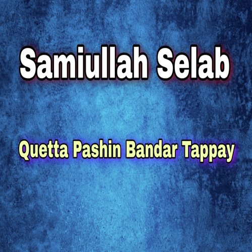 Quetta Pashin Bandar Tappay