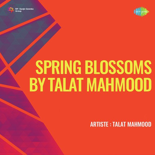 Spring Blossoms By Talat Mahmood