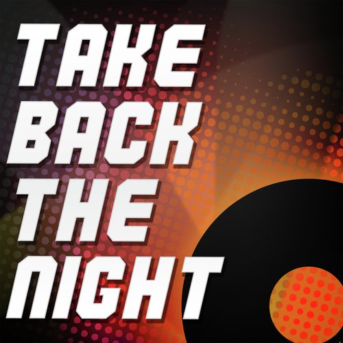 Take Back The Night (Originally Performed by Justin Timberlake) [Karaoke Version]