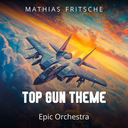 Top Gun Anthem (Epic Orchestra)