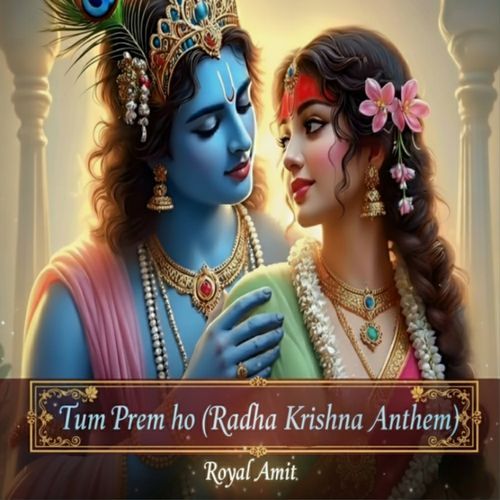 Tum Prem Ho (Radha Krishna Anthem)