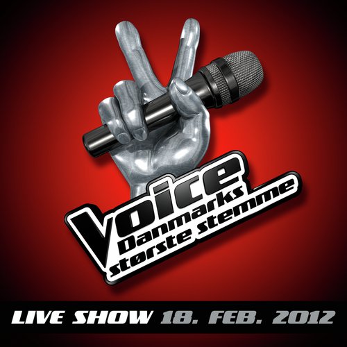 Voice - Live Show 18. Feb. 2012 (Danmarks Største Stemme fra TV2)