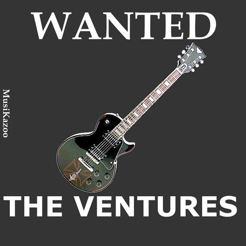 Wanted The Ventures