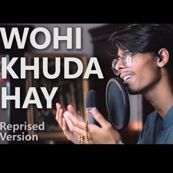 Wohi Khuda Hay-Jlw,SwJUXAQ