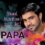 Yaad Tumhari Aati Hai Papa