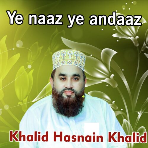 Ye naaz ye andaaz