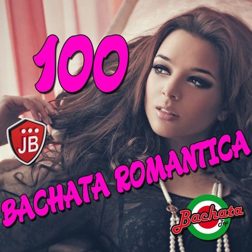 100 Hits Bachata Romantica