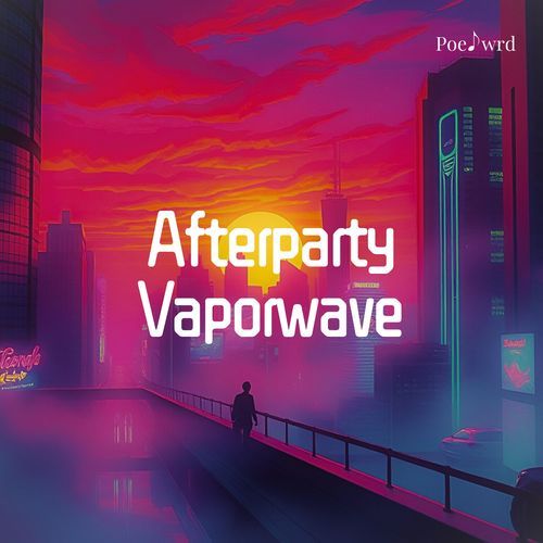 Afterparty Vaporwave