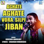 Aghate Aghate Vora Silpi Jiban