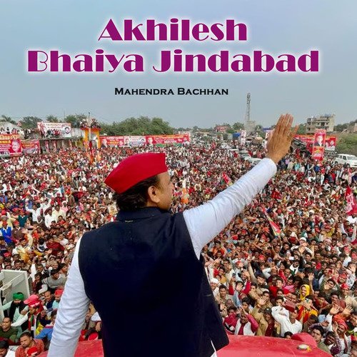 Akhilesh Bhaiya Jindabad