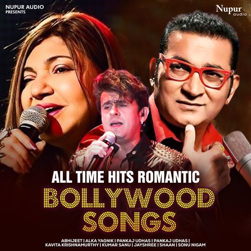 All Time Hits Romantic Bollywood Songs
