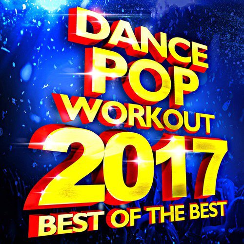 Say You Won't Let Go (2017 Dance Workout Edit Mix) [140 BPM]