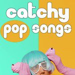 Catchy Pop Songs