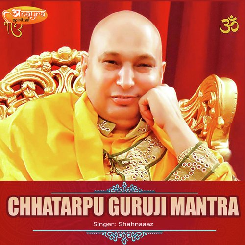 Chhatarpu Guruji Mantra