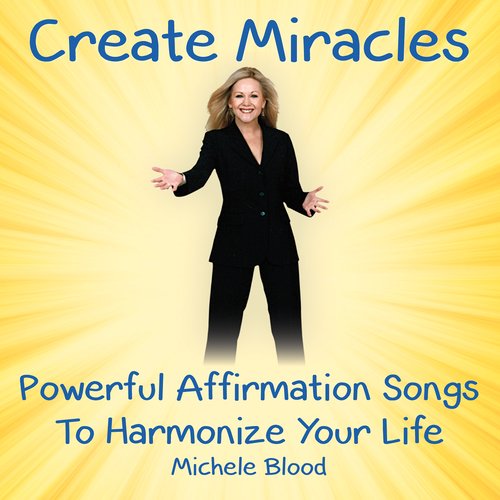 Create Miracles: Powerful Affirmation Songs to Harmonize Your Life_poster_image