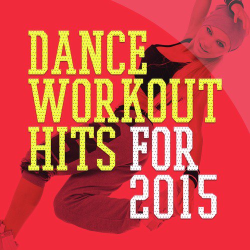 Dance Workout Hits for 2015