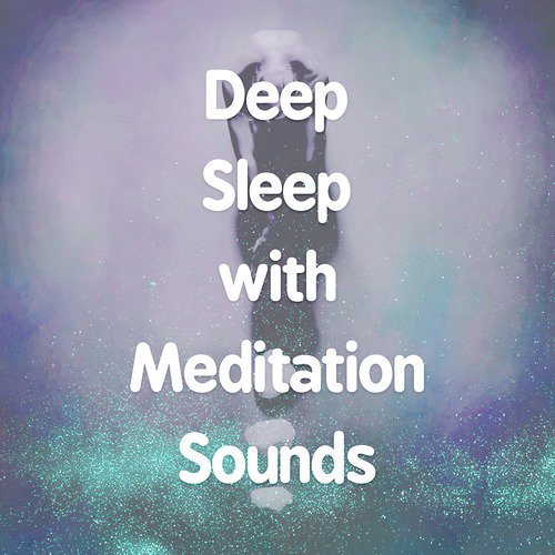 Deep Sleep with Meditation Sounds_poster_image