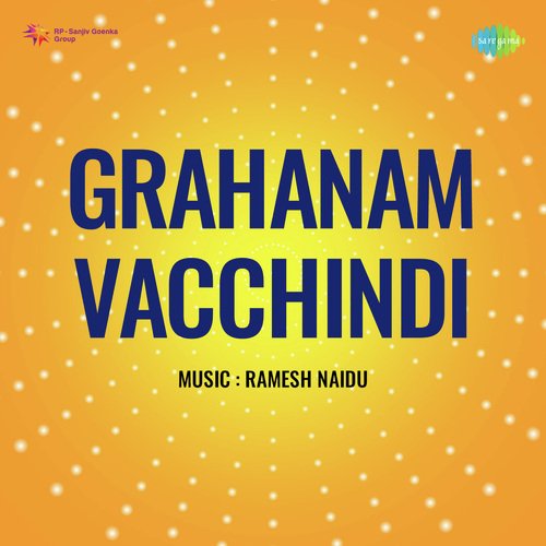 Grahanam Vacchindi