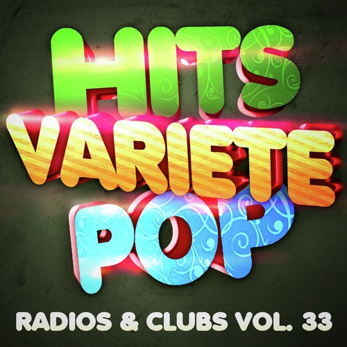 Hits Variété Pop Vol. 33 (Top Radios &amp; Clubs)_poster_image