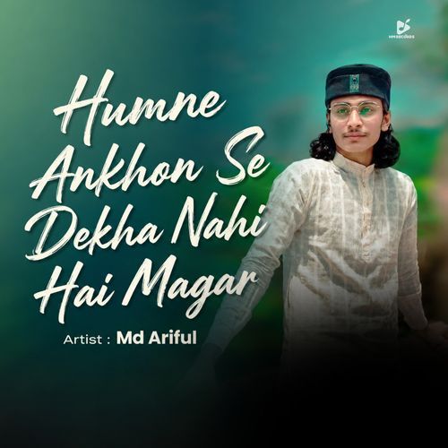 Humne Ankhon Se Dekha Nahi Hai Magar