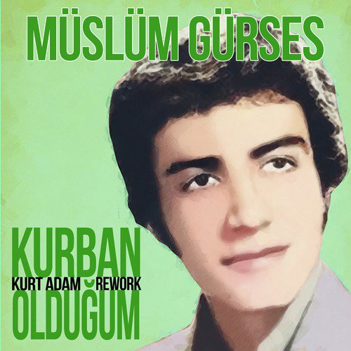 Kurban Olduğum (Kurt Adam Rework)