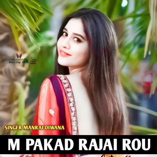 M Pakad Rajai Rou