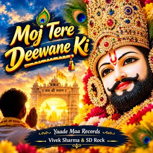 Moj Tere Deewane Ki