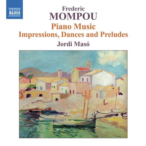Mompou: Piano Music, Vol. 6