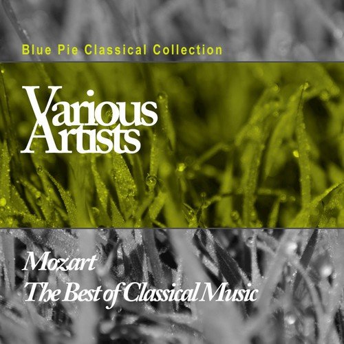 Mozart - The Best of Classical Music