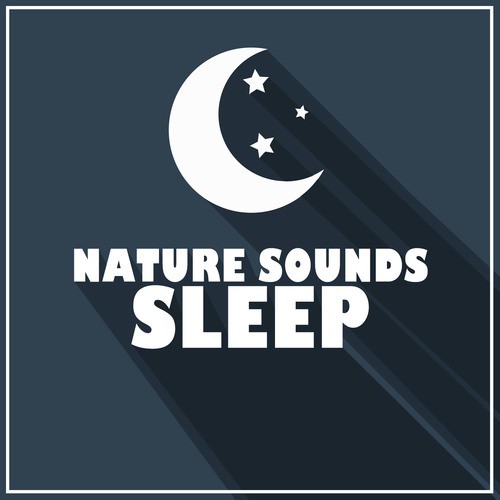 Nature Sounds: Sleep