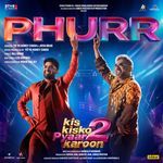 Phurr (From the Movie “Kis Kisko Pyaar Karoon 2”)_poster_image