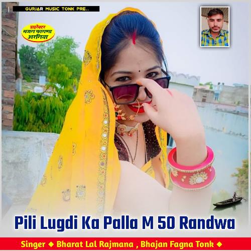 Pili Lugdi Ka Palla M 50 Randwa