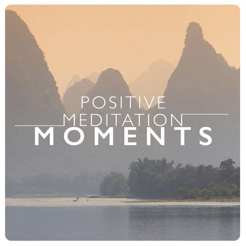 Positive Meditation Moments