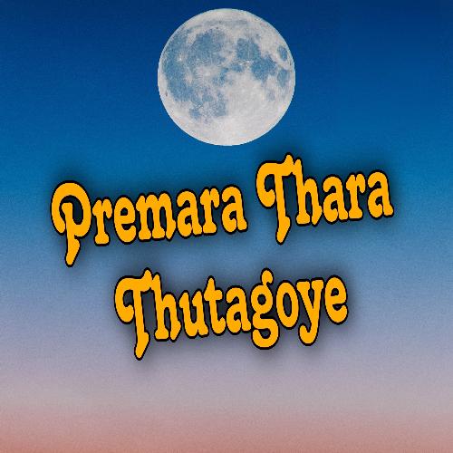 Premara Thara Thutagoye