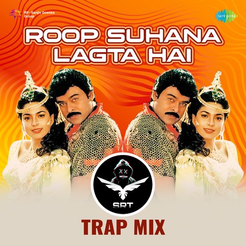 Roop Suhana Lagta Hai - SRT Trap Mix