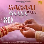 Sagaai Wala Gaana 8D