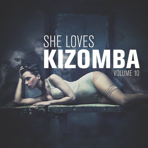 She Loves Kizomba, Vol. 10