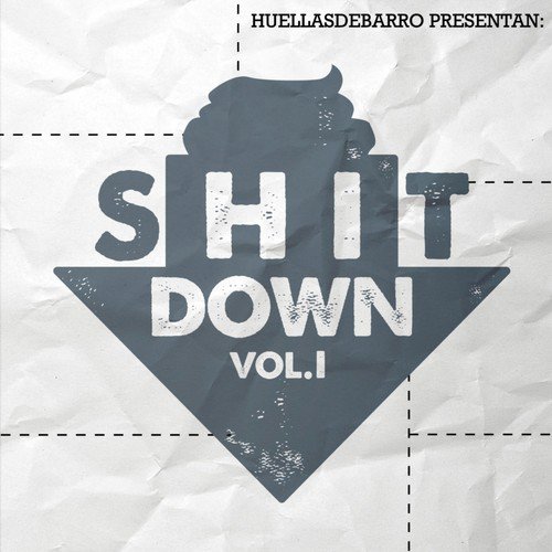 Shit Down, Vol. 1