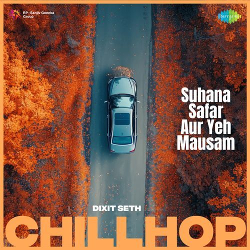 Suhana Safar Aur Yeh Mausam - Chillhop