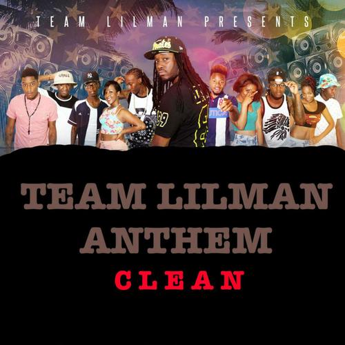 Team Lilman Anthem