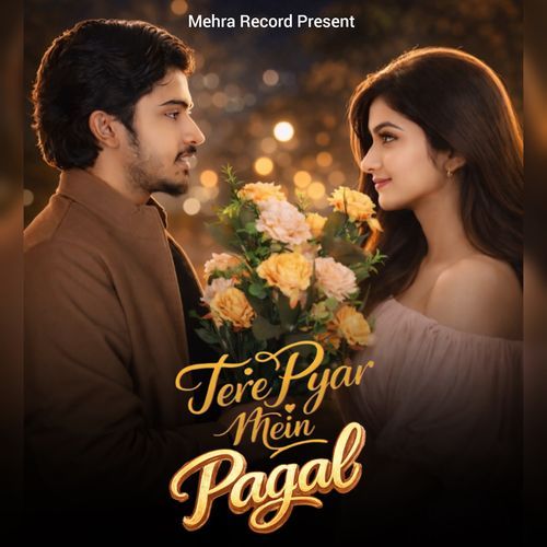 Tere Pyar Mein Pagal cover art
