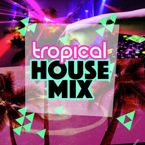 Tropical House Mix