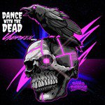 Unspoken (Dance with the Dead Remix - Edit)