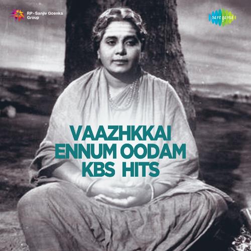 Vaazhkkai Ennum Oodam - KBS Hits