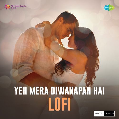 Yeh Mera Diwanapan Hai - Lofi