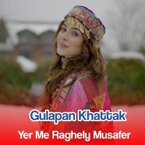Yer Me Raghely Musafer
