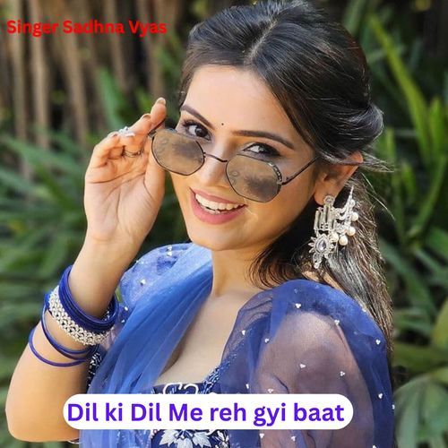 dil ki dil me reh gyi baat