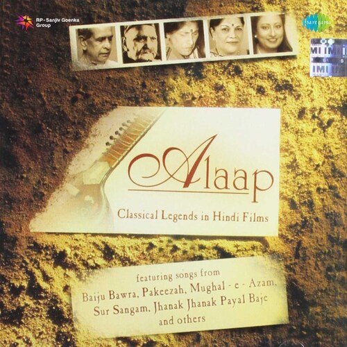 Alaap - Classical Legends In Hindi Films