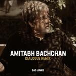 Amitabh Bachchan (Dialogue Remix)